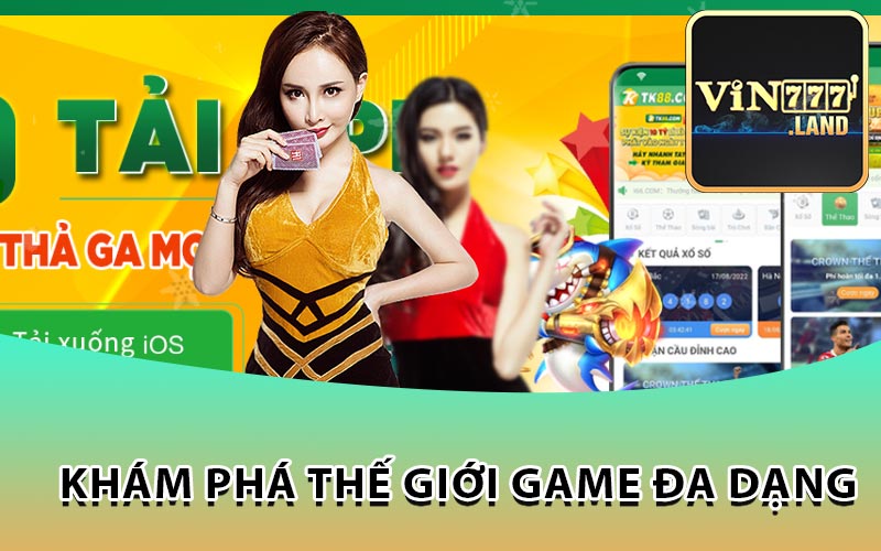 Khám Phá Thế Giới Game Đa Dạng