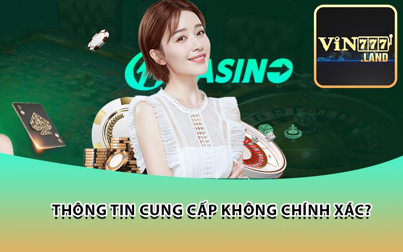 thông tin cung cấp không chính xác?