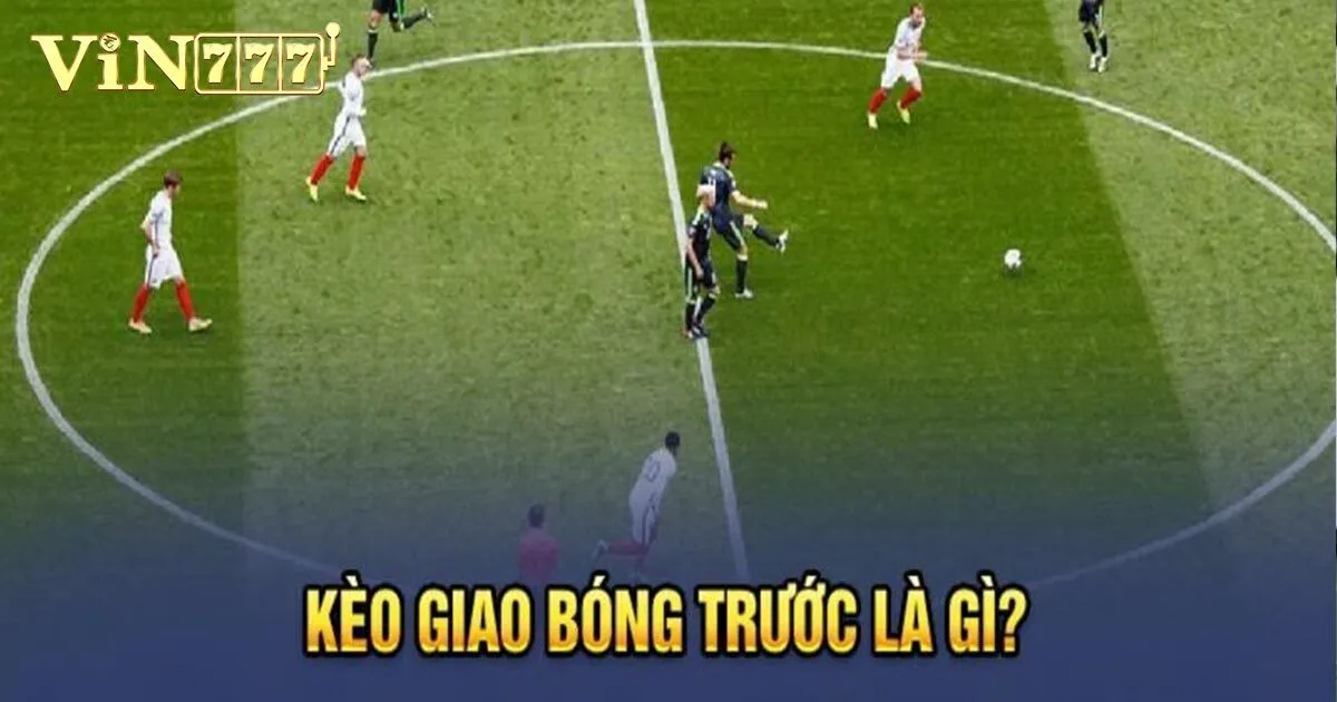 tim hieu ve keo giao bong la gi